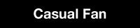 Casual Fan Merch Store